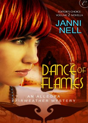 [Allegra Fairweather Mystery 03] • Dance of Flames